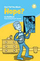 Book cover of: Can I Tell You About Hope?. By: Liz Gulliford