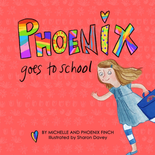 Book cover of: Phoenix Goes to School. By: Phoenix Finch