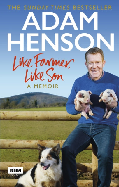 Book cover of: Like Farmer, Like Son. By: Adam Henson