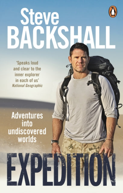 Expedition, Adventures into Undiscovered Worlds 9781785943669 Steve Backshall