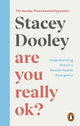 Book cover of: Are You Really OK?. By: Stacey Dooley