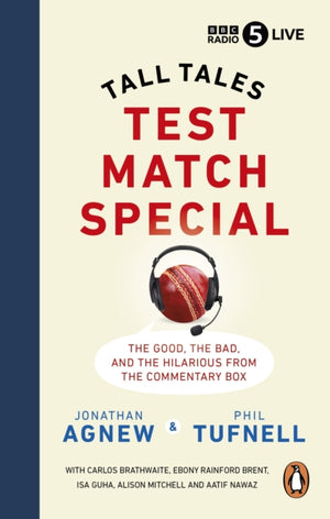 Test Match Special, Tall Tales – The Good The Bad and The Hilarious from the Commentary Box