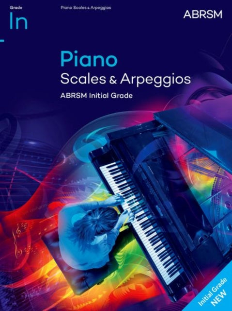 Book cover of: Piano Scales & Arpeggios, ABRSM Initial Grade