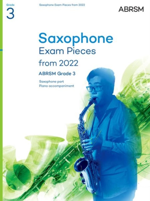 Book cover of: Saxophone Exam Pieces from 2022, ABRSM Grade 3