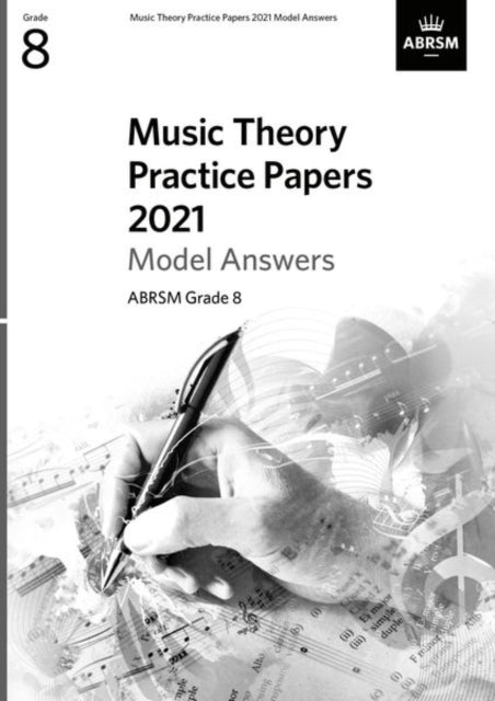 Book cover of: Music Theory Practice Papers 2021 Model Answers, ABRSM Grade 8