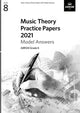 Book cover of: Music Theory Practice Papers 2021 Model Answers, ABRSM Grade 8