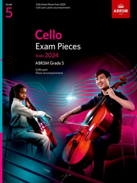 Book cover of: Cello Exam Pieces from 2024, ABRSM Grade 5, Cello Part & Piano Accompaniment