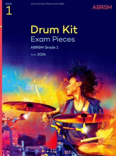 Book cover of: Drum Kit Exam Pieces from 2024, Grade 1