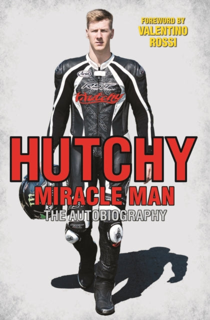 Book cover of: Hutchy - Miracle Man. By: Ian Hutchinson