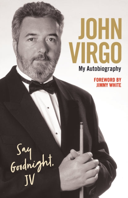 Book cover of: John Virgo: Say Goodnight, JV - My Autobiography