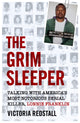 Grim Sleeper - Talking with America's Most Notorious Serial Killer, Lonnie Franklin, Talking with America's Most Notorious Serial Killer, Lonnie Franklin 9781786068668 Victoria Redstall