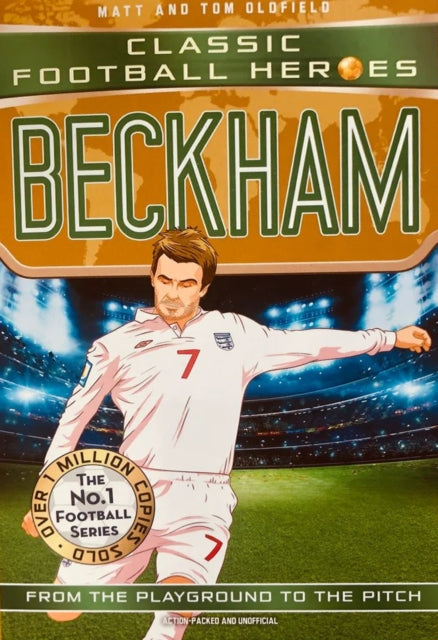 Classic Football Heroes : Beckham (Wing Wizards 5) 9781786069214 Matt Oldfield