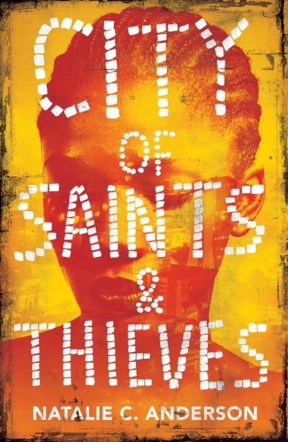 Book cover of: City of Saints & Thieves. By: Natalie C. Anderson