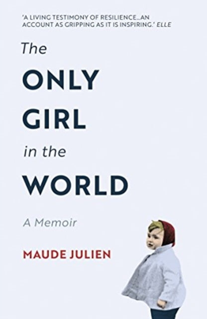 Book cover of: Only Girl in the World. By: Maude Julien