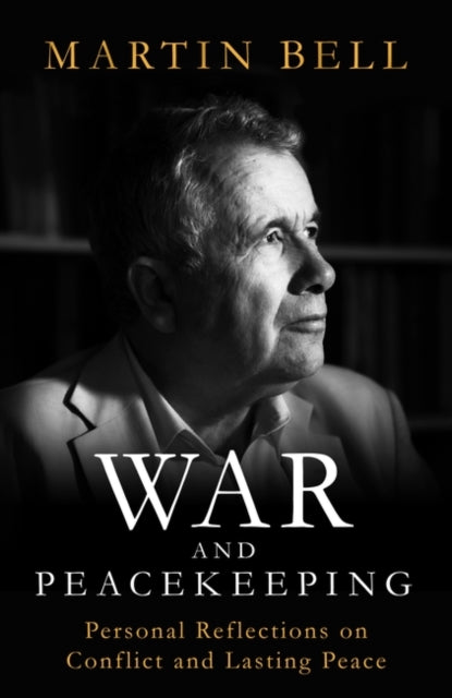 Book cover of: War and Peacekeeping. By: Bell, Martin
