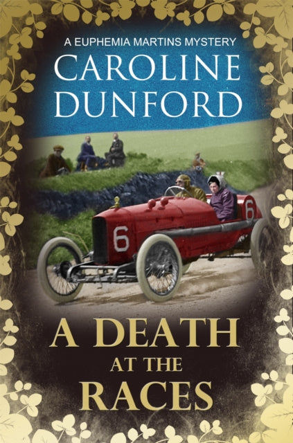 Book cover of: Death at the Races (Euphemia Martins Mystery 14). By: Caroline Dunford