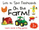 Book cover of: Lots to Spot Flashcards: On the Farm!