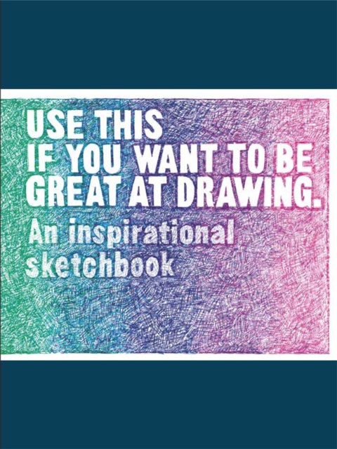 Book cover of: Use This if You Want to Be Great at Drawing. By: Henry Carroll
