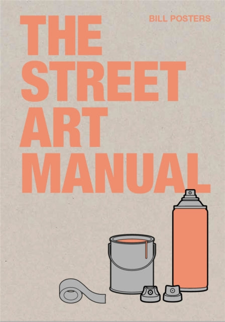 Book cover of: Street Art Manual. By: Barney Francis