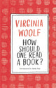 Book cover of: How Should One Read a Book?. By: Virginia Woolf