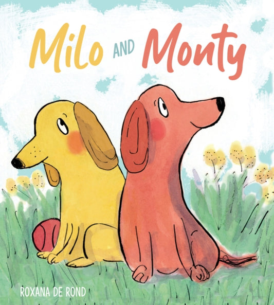Book cover of: Milo and Monty. By: Roxana de Rond