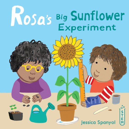 Book cover of: Rosa's Big Sunflower Experiment. By: Jessica Spanyol