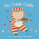Book cover of: Hey Diddle Diddle. By: Annie Kubler