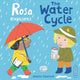 Book cover of: Rosa Explores the Water Cycle. By: Jessica Spanyol