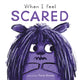 Book cover of: When I Feel Scared. By: Paula Bowles