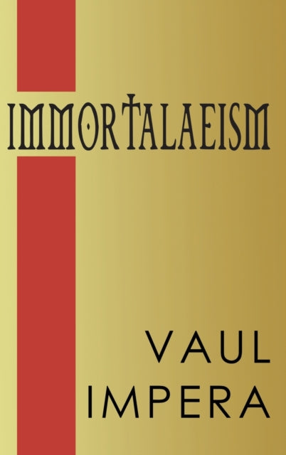 Book cover of: Immortalaeism. By: Vaul Impera