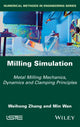 Book cover of: Milling Simulation. By: Weihong Zhang