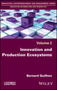 Book cover of: Innovation and Production Ecosystems. By: Bernard Guilhon