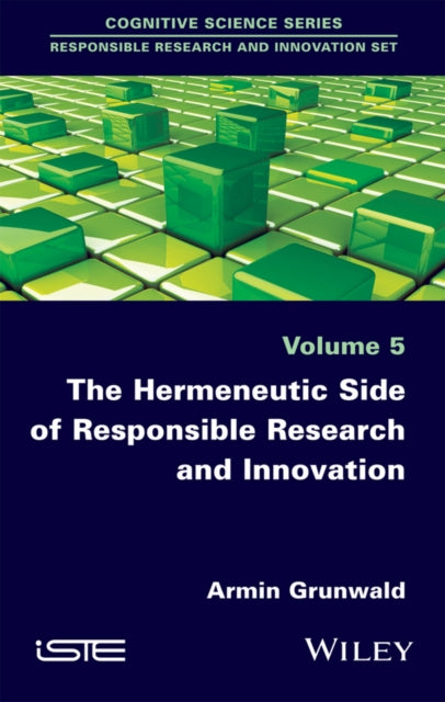 Book cover of: Hermeneutic Side of Responsible Research and Innovation. By: Armin Grunwald