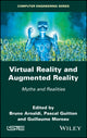 Book cover of: Virtual Reality and Augmented Reality. By: Bruno Arnaldi