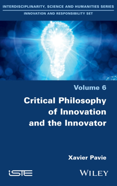 Book cover of: Critical Philosophy of Innovation and the Innovator. By: Xavier Pavie