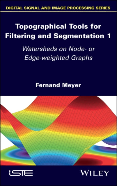 Book cover of: Topographical Tools for Filtering and Segmentation 1. By: Fernand Meyer