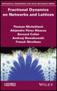 Book cover of: Fractional Dynamics on Networks and Lattices. By: Thomas Michelitsch