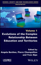Book cover of: Evolutions of the Complex Relationship Between Education and Territories. By: Angela Barthes