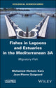Book cover of: Fishes in Lagoons and Estuaries in the Mediterranean 3A. By: Mohamed Hichem Kara