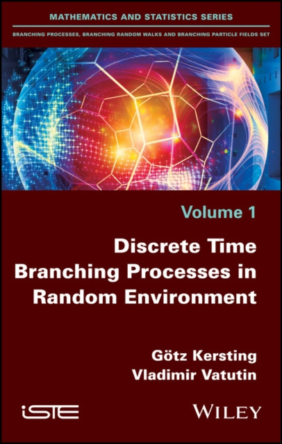 Book cover of: Discrete Time Branching Processes in Random Environment. By: Götz Kersting