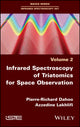Book cover of: Infrared Spectroscopy of Triatomics for Space Observation. By: Pierre-Richard Dahoo