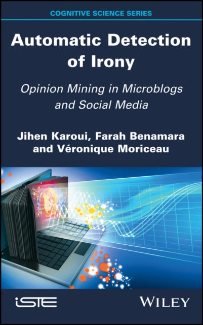 Book cover of: Automatic Detection of Irony. By: Jihen Karoui