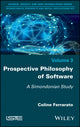 Book cover of: Prospective Philosophy of Software. By: Coline Ferrarato