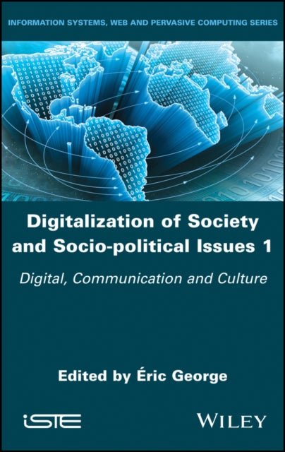 Book cover of: Digitalization of Society and Socio-political Issues 1. By: Éric George