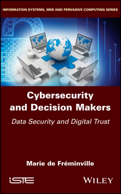 Book cover of: Cybersecurity and Decision Makers. By: Marie De éminville