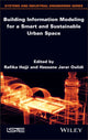 Book cover of: Building Information Modeling for a Smart and Sustainable Urban Space. By: Hassane Jarar Oulidi