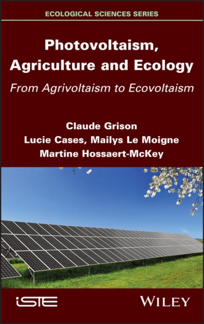 Book cover of: Photovoltaism, Agriculture and Ecology. By: Claude Grison