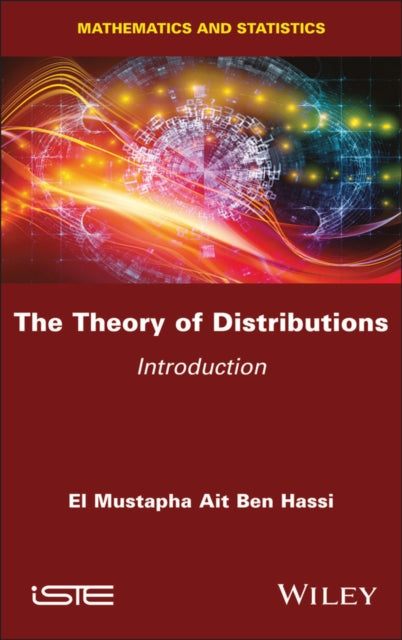 Book cover of: Theory of Distributions. By: El Mustapha Ait Ben Hassi
