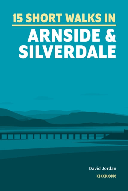 15 Short Walks in Arnside and Silverdale 9781786311580 Jordan, David