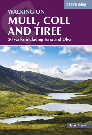Walking on Mull, Coll and Tiree, 50 walks including Iona and Ulva